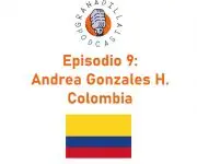 Episodio 09: Andrea Gonzales H. – Colombia