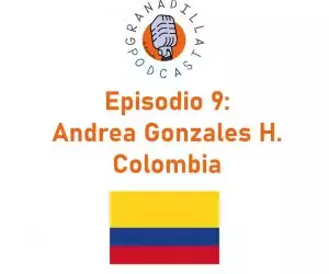 Episodio 09: Andrea Gonzales H. – Colombia