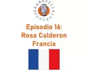 Episodio 16: Rosa Calderón – Francia
